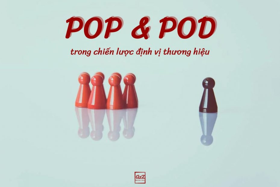 pop-pod-chien-luoc-dinh-vi-thuong-hieu